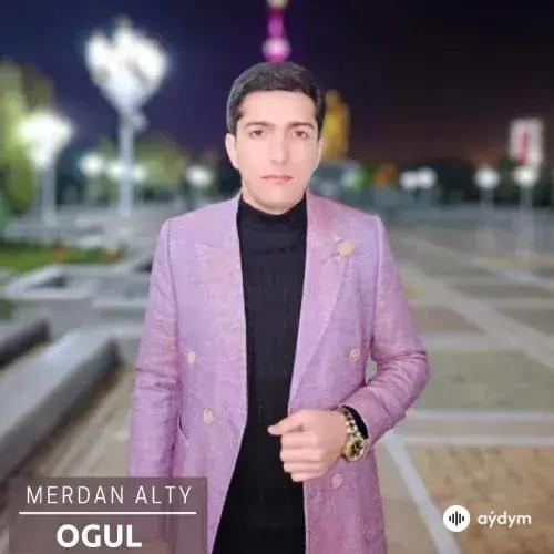 Ogul (Janly Ses) - Merdan Alty