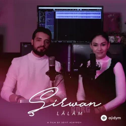 Läläm - Şirwan