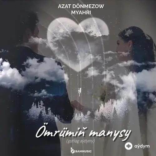 Mähri Pirgulyýewa-Azat Dönmezow - Ömrümiň Manysy (Gutlag Aýdymy)