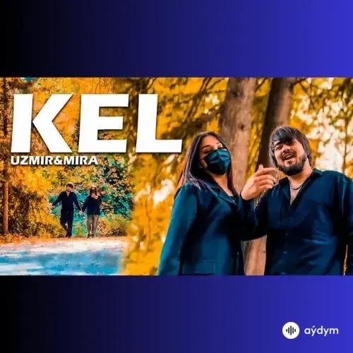 Kel - Uzmir & Mira