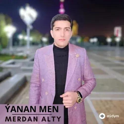 Ýanan Men (Janly Ses) - Merdan Alty