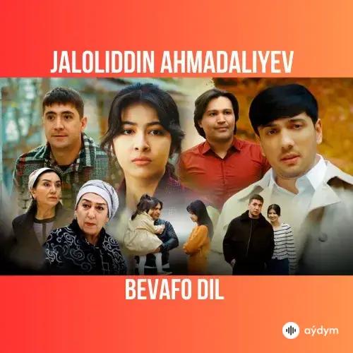 Bevafo Dil - Jaloliddin Ahmadaliyev