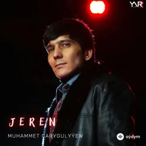 Jeren - Muhammet Çarygulyýew