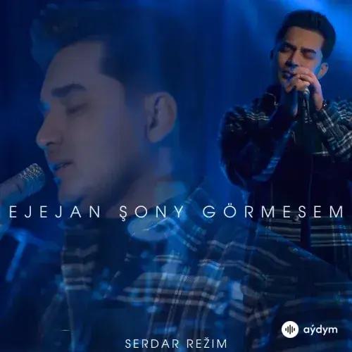 Ejejan Şony Görmesem (Cover) - Serdar Režim