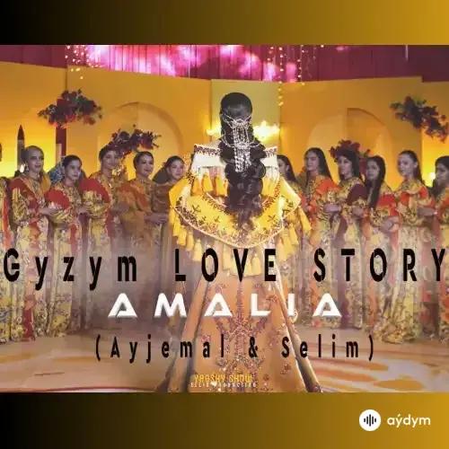 Amalia Zehin - Gyzym (Love Story)