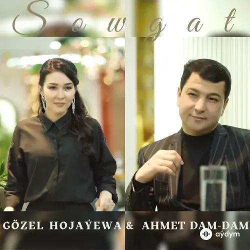 Sowgat - Gözel Hojaýewa & Ahmet Dam-Dam