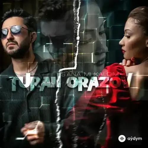 Turan Orazow - Sana Mı Kaldım