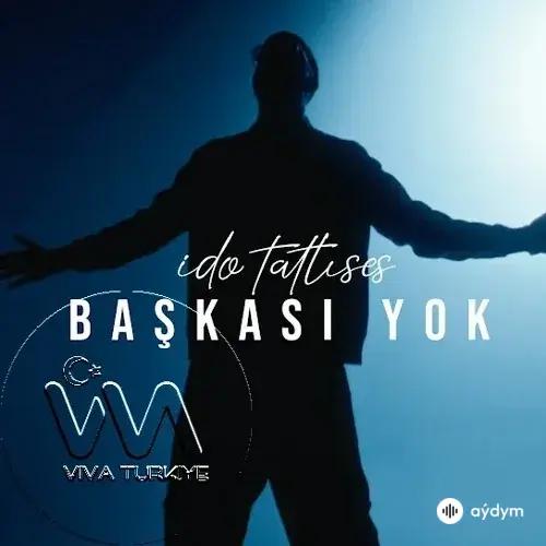 Başkası Yok - Ido Tatlıses