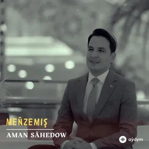 Meňzemiş - Aman Sähedow