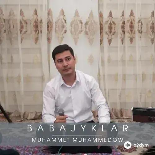 Babajyklar (Janly Ses) - Muhammet Muhammedow