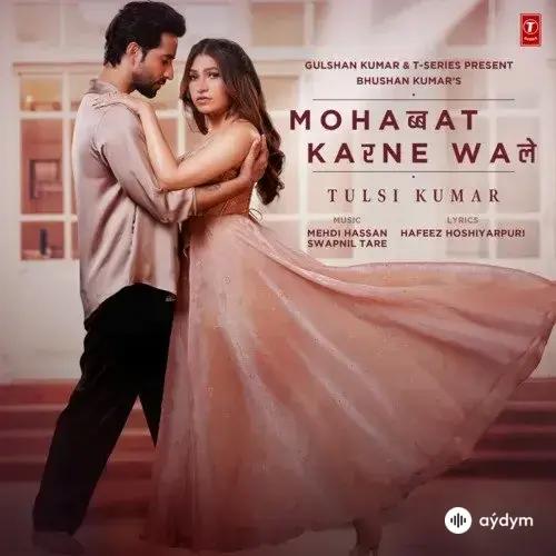 Tulsi Kumar - Mohabbat Karne Wale