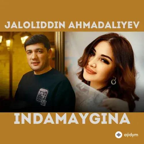 Indamaygina - Jaloliddin Ahmadaliyev