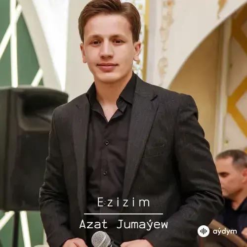 Ezizim (Janly ses) - Azat Jumaýew