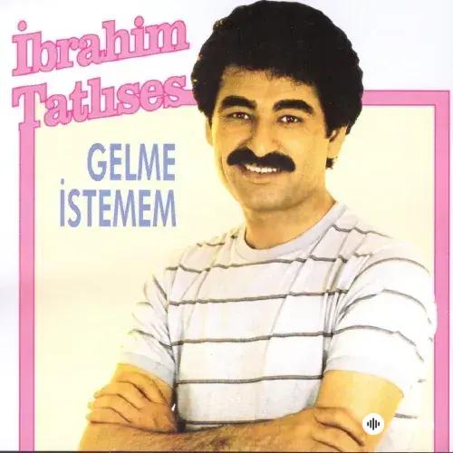 Ibrahim Tatlises - Ölürsem Kabrime Gelme İstemem