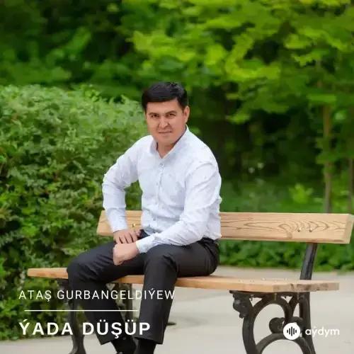 Ýada Düşüp - Ataş Gurbangeldiýew