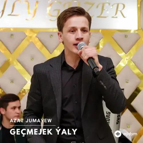 Geçmejek Ýaly (Janly Ses) - Azat Jumaýew