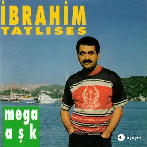 Ibrahim Tatlises - Mega Aşk