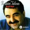 Ibrahim Tatlises - Haydi Söyle