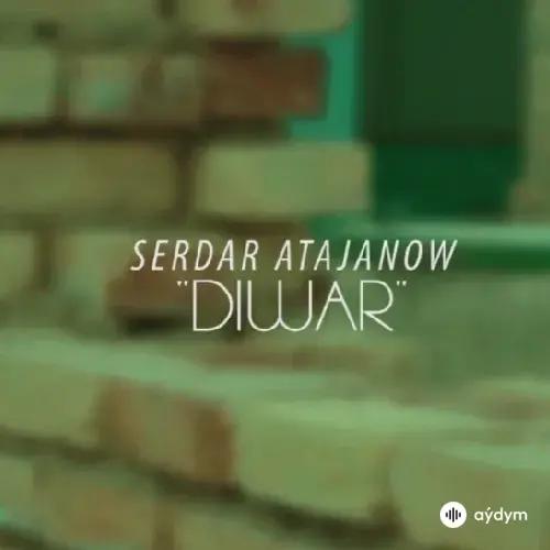 Diwar - Serdar Atajanow