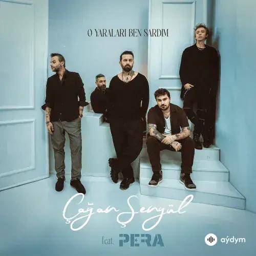 Pera -Çagan Şengül - O Yaraları Ben Sardım