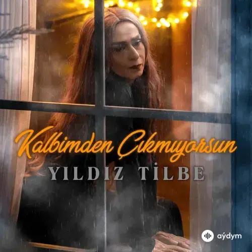 Yıldız Tilbe - Kalbimden Çıkmıyorsun