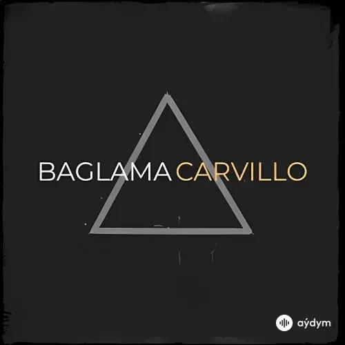 Carvillo (Ýusup Durdyýew) - Baglama