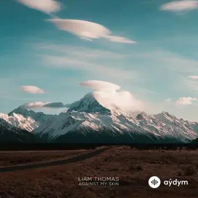 Liam Thomas - Against My Skin 
