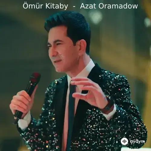 Ömür Kitaby - Azat Oramadow