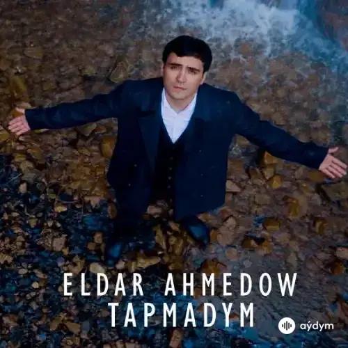 Tapmadym - Eldar Ahmedow