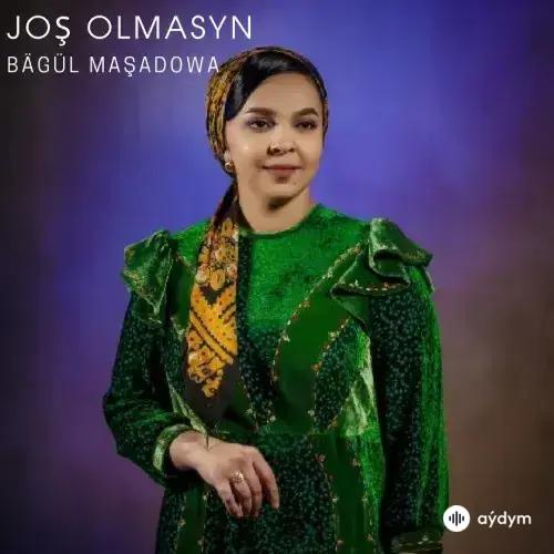 Joş Olmasyn - Bägül Maşadowa