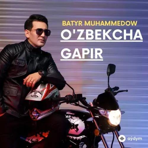 Batyr Muhammedow - O'zbekcha Gapir