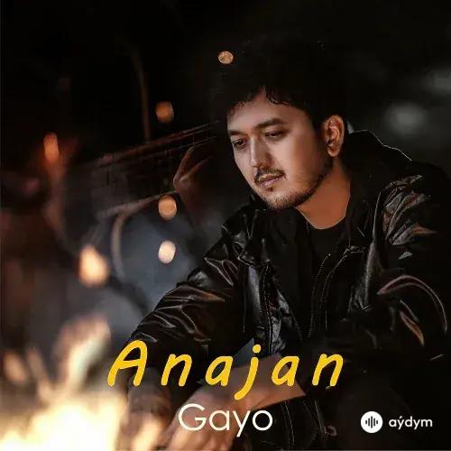 GAYO Gaygysyz Kulyyew - Anajan