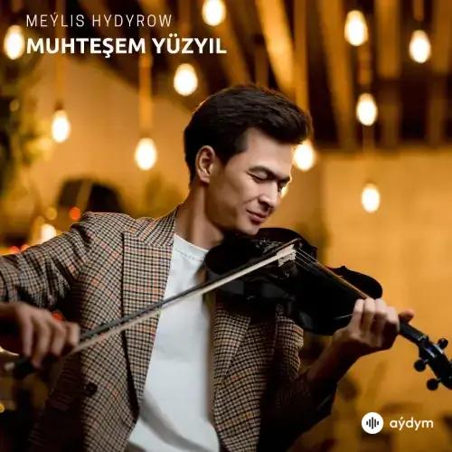 Muhteşem Yüzyıl - Meýlis Hydyrow