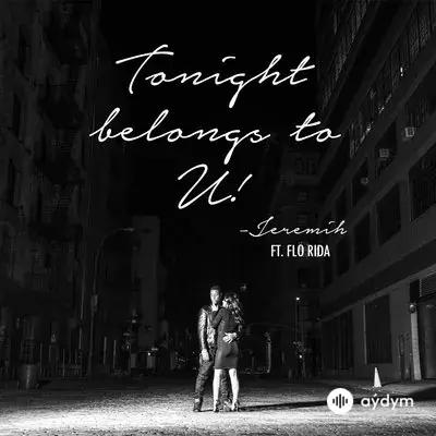 Flo Rida -Jeremih - Tonight Belongs To U