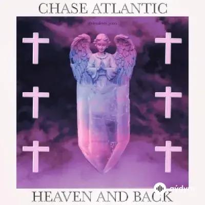 Chase Atlantic - Heaven and Back