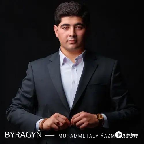 Byragyň (Janly Ses) - Muhammetaly Ýazmyradow