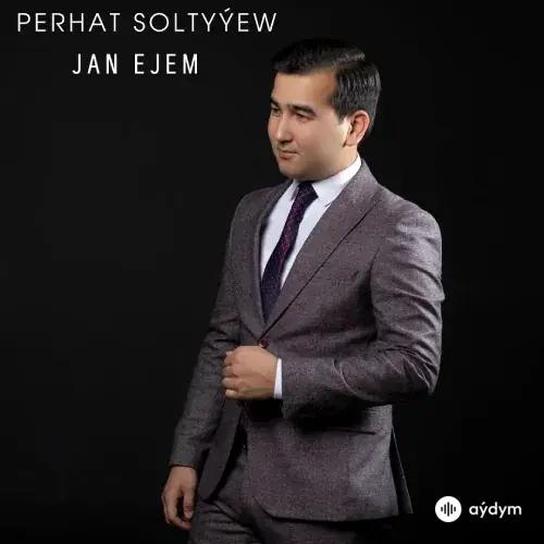 Jan Ejem (Janly ses) - Perhat Soltyýew