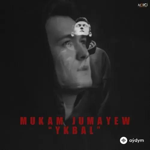 Ykbal - Mukam Jumaýew