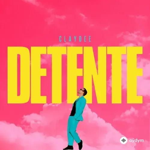 Claydee - Detente