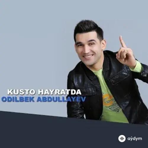 Odilbek Abdullayev - Kusto Hayratda