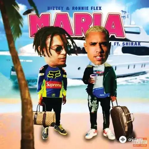 Bizzey - Maria - & Ronnie Flex & Şhirak