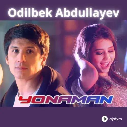 Yonaman - Odilbek Abdullayev