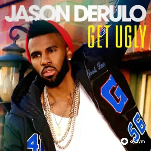 Jason Derulo - Get Ugly