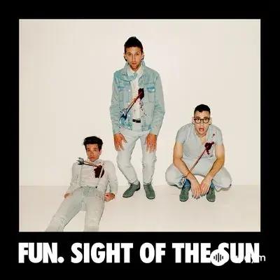Fun. - Sight of the Sun (Single Version)