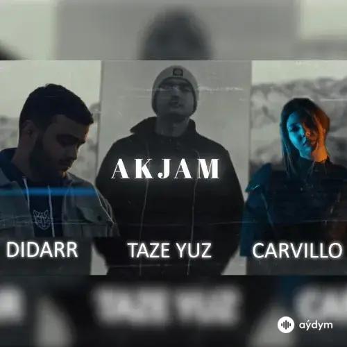 Akjam - Didarr & Täze Ýüz & Carvillo