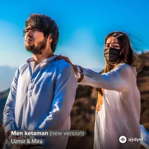 Uzmir & Mira  - Men Ketaman