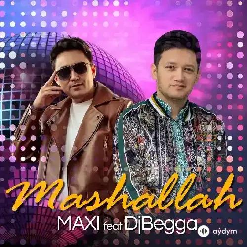 Begmyrat Annamyradow (DJ Begga)-Maxi Tuwakow - Maşallah - & Begmyrat Annamyradow