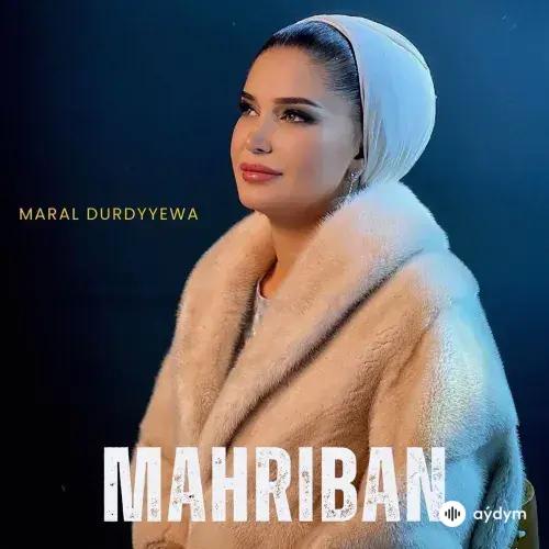 Maral Durdyýewa - Mähriban