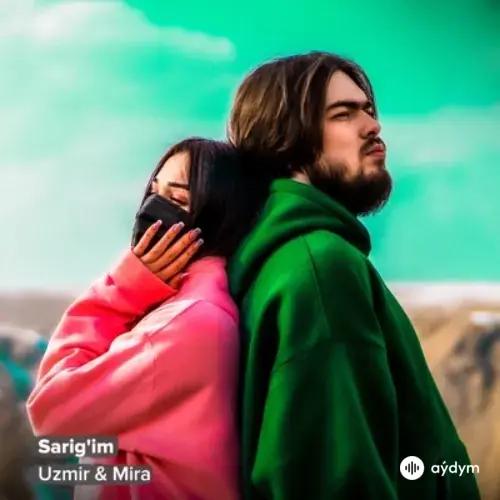 Uzmir & Mira  - Sarigim