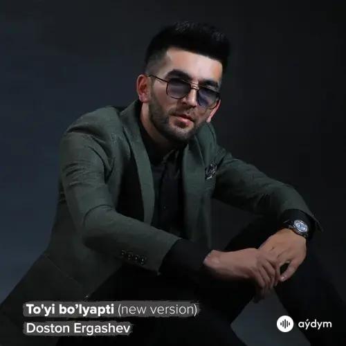 Doston Ergashev - Toyi Bolyapti (New Version)